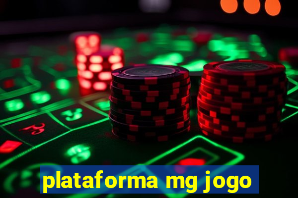 plataforma mg jogo